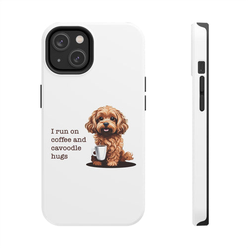 iPhone Cases: "I run on coffee and Cavoodle hugs" - RPBA Shop